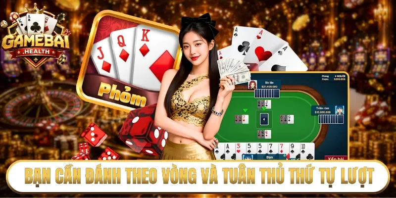 Bạn cần đánh theo vòng và tuân thủ thứ tự lượt