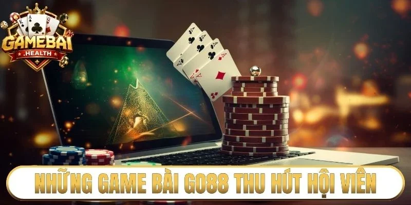Những game bài GO88 thu hút hội viên